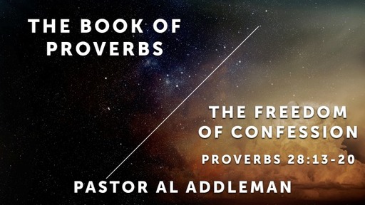 The Freedom of Confession - Proverbs 28:13-20