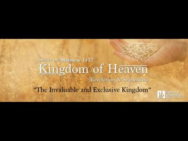 13.10.2019 "The Invaluable and Exclusive Kingdom" Matthew 13-17