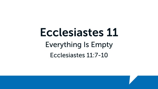 Ecclesiastes 11 (2) - Logos Sermons