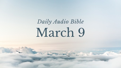 Daily Audio Bible – March 9, 2017
