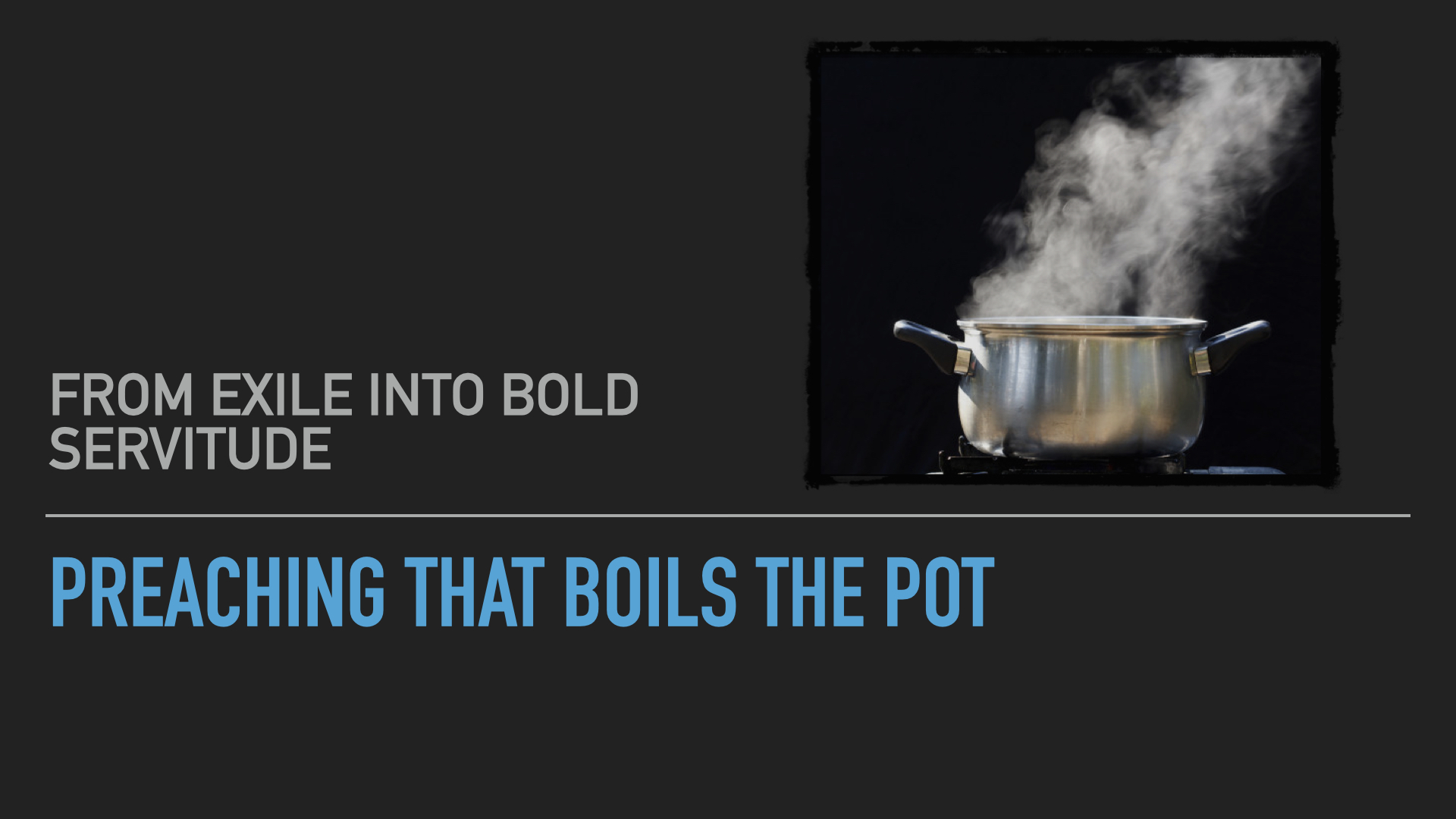 Preaching that Boils the Pot Logos Sermons