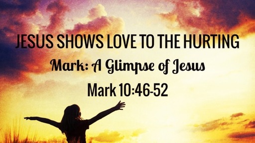 Jesus Shows Love to the Hurting