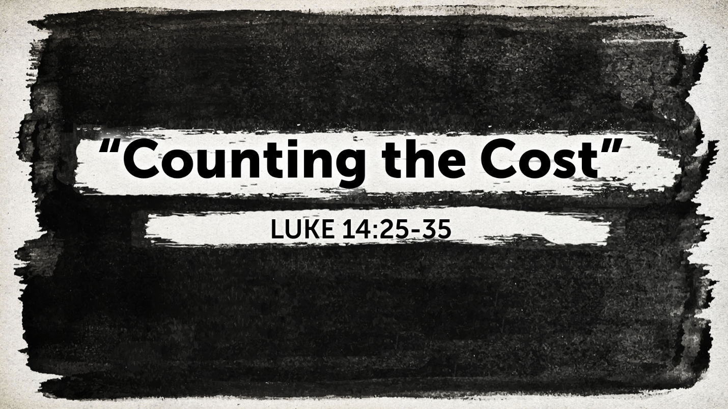Counting The Cost Luke 14 25 35 Faithlife Sermons counting-the-cost-luke-14-25-35-faithlife-sermons