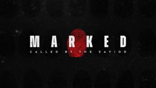 Marked: Called By The Savior 