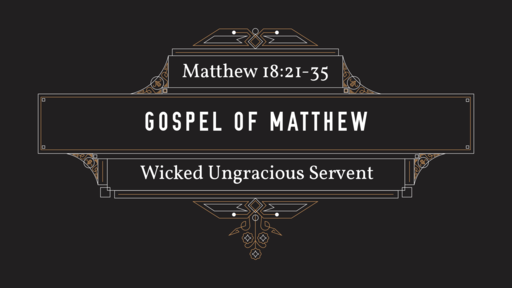 Wicked Ungracious Servant