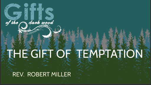 The Gift of Temptation