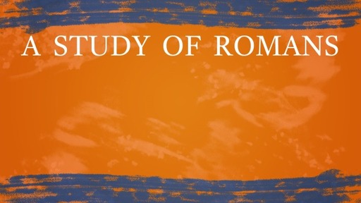 A Study of Romans (26)