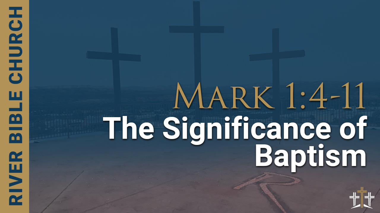 Mark 1 4 11 The Significance Of Baptism Faithlife Sermons mark-1-4-11-the-significance-of-baptism-faithlife-sermons