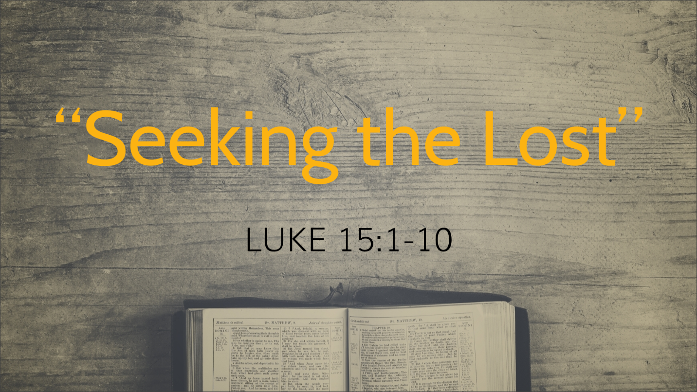 Seeking The Lost Luke 15 1 10 Faithlife Sermons sermon-outlines