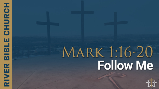 Mark 1:16-20 | Follow Me 