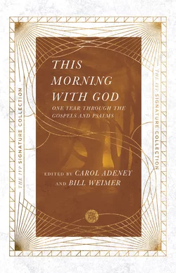 This Morning with God: One Year Through the Gospels and Psalms