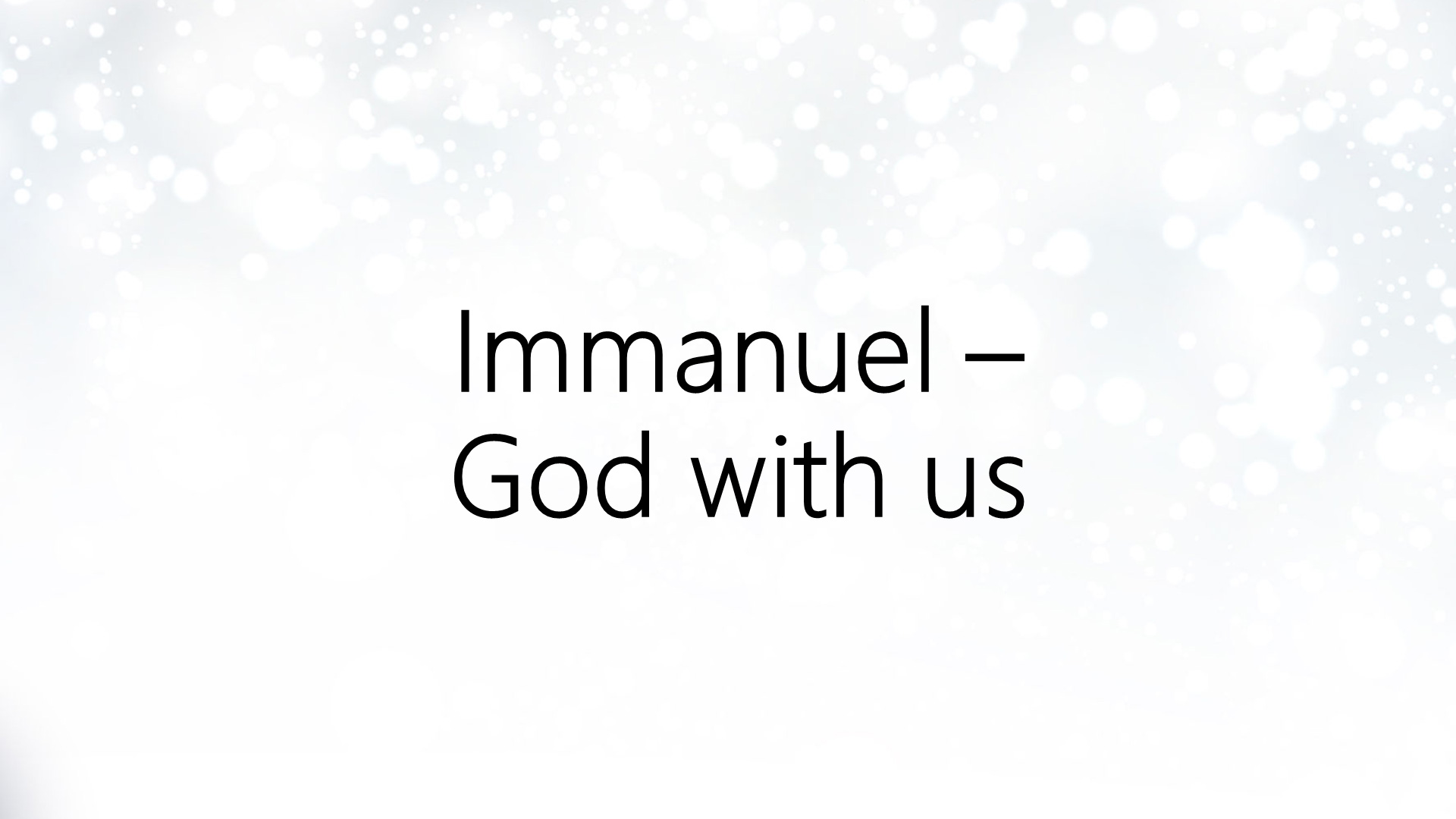 Immanuel – God with us - Logos Sermons