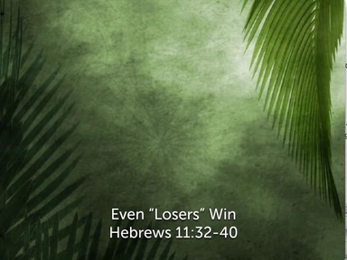 Even "Losers" Win