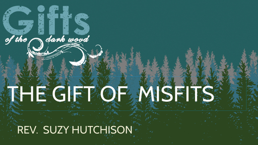 The Gift of Misfits