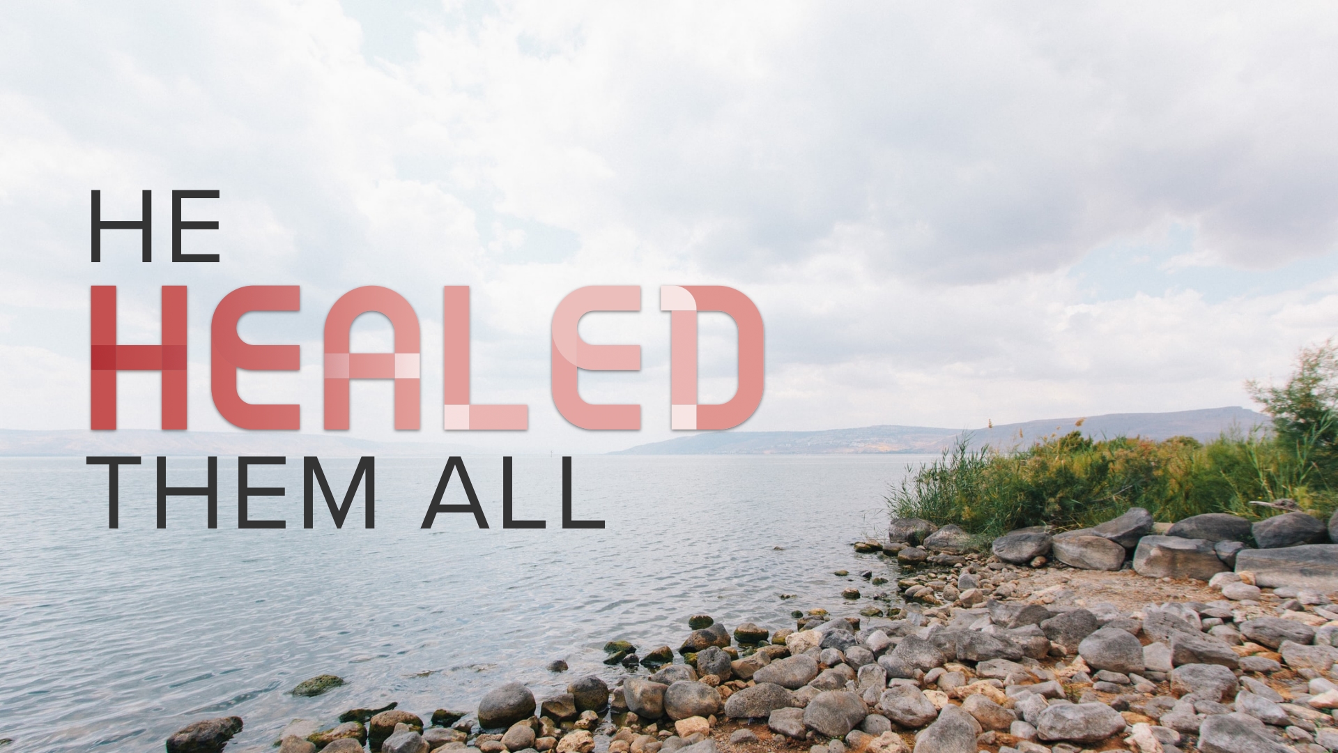 he-healed-them-all-faithlife-sermons