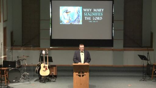 Why Mary Magnifies the Lord