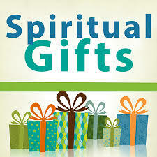 SPIRITUAL GIFTS -4 SPIRITUAL GIFTS -4