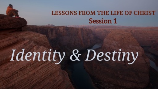 Identity & Destiny: Session 1