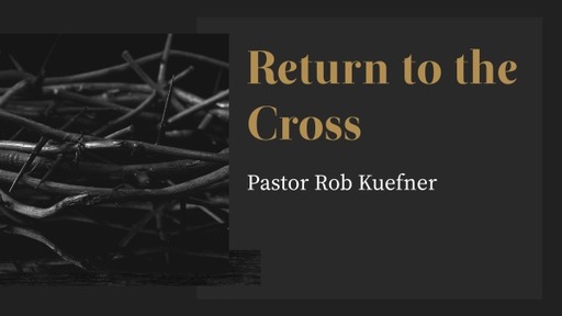 Return to the Cross