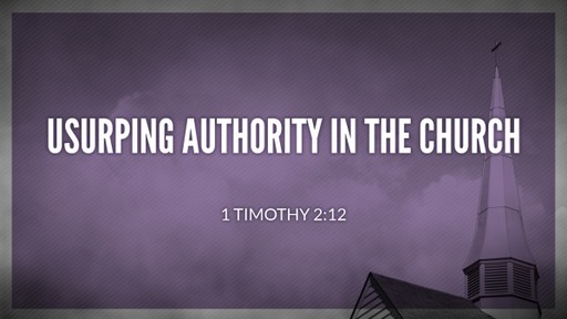 Usurping Authority in the Church