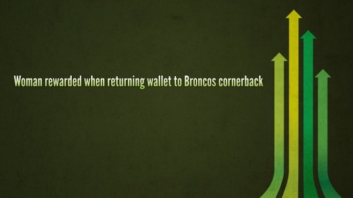 Woman rewarded when returning wallet to Broncos cornerback