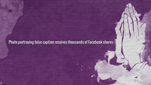 Photo portraying false caption receives thousands of Facebook shares