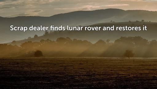 Scrap dealer finds lunar rover and restores it