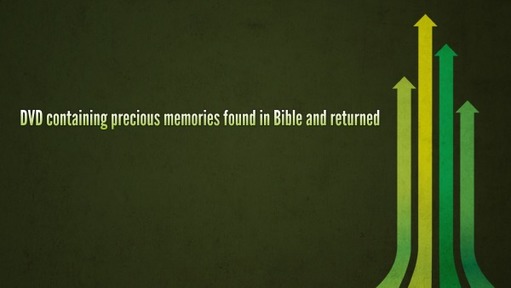 DVD containing precious memories found in Bible and returned