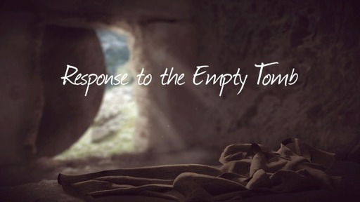 Response to the Empty Tomb