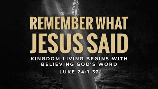 Remember What Jesus Said
