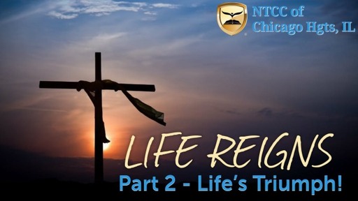 Sunday AM Service - Life Reigns - Part 2 Life's Triumph 2021.04.04