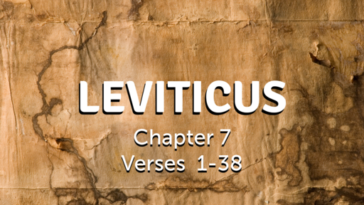  Leviticus 7:1-38, Wednesday November 4, 2020