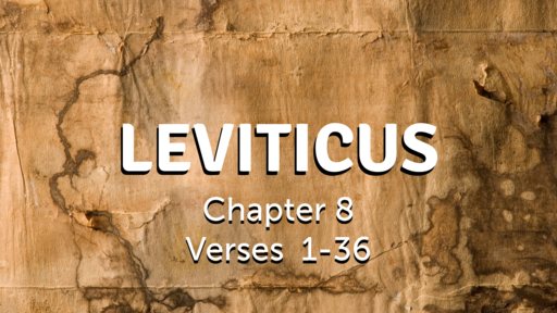 Leviticus 8:1-36, Wednesday November 11, 2020