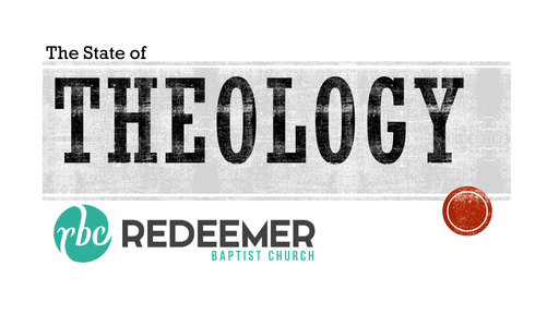 Sunday School - The State of Theology