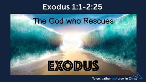 HTD - 2021-04-11 - Exodus 1:1-2:25 - The God who Rescues