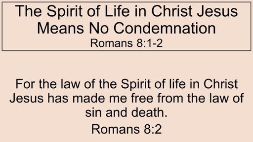 The Spirit of Life in Christ Jesus