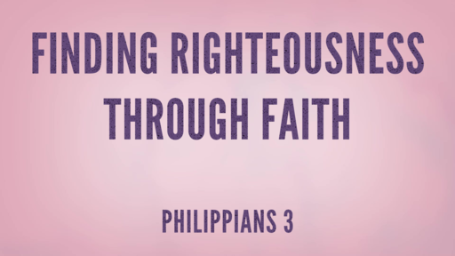 Finding Righteousness Through Faith