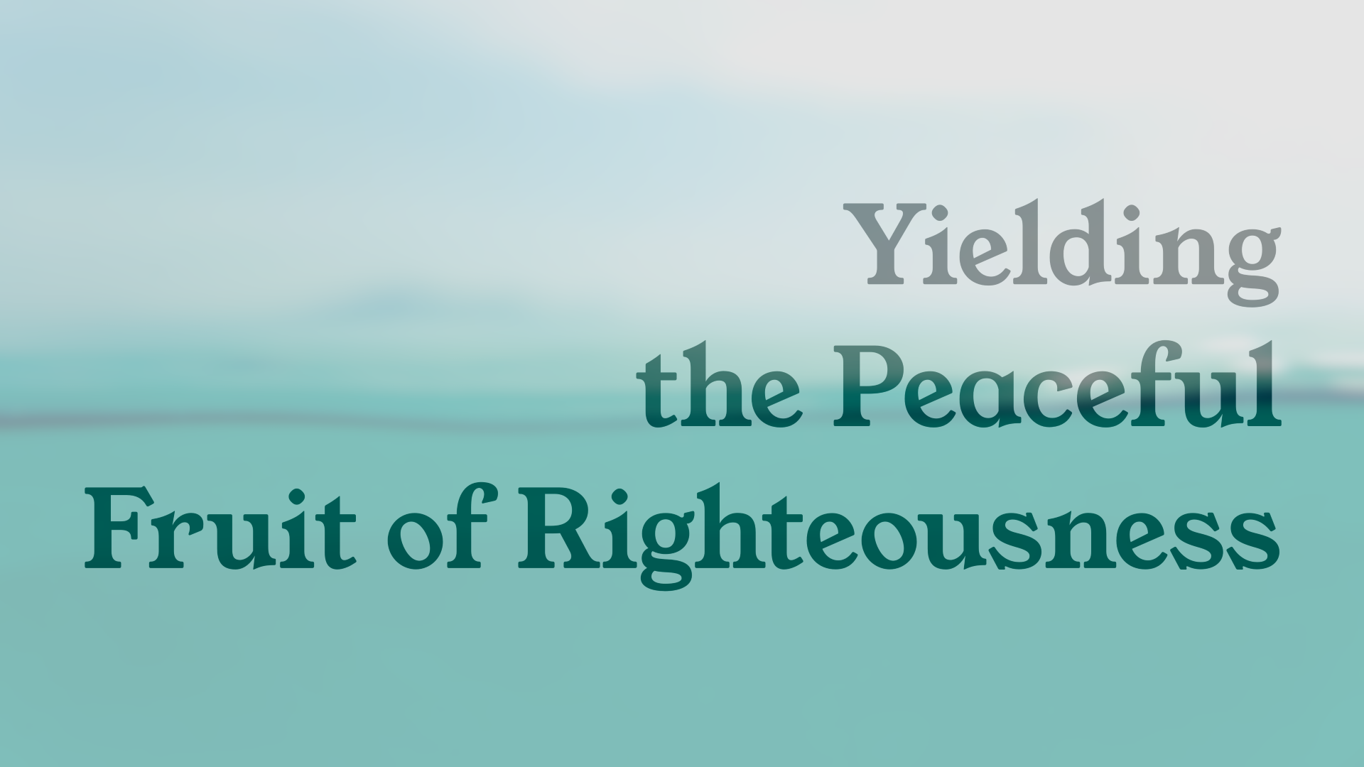 Yielding the Peaceful Fruit of Righteousness - Logos Sermons