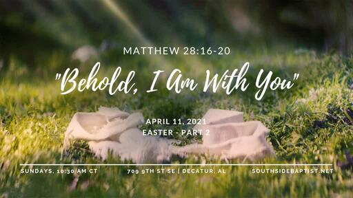 Matthew 28:16-20 | "Behold, I Am With You"