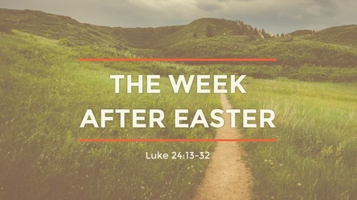 The Week After Easter