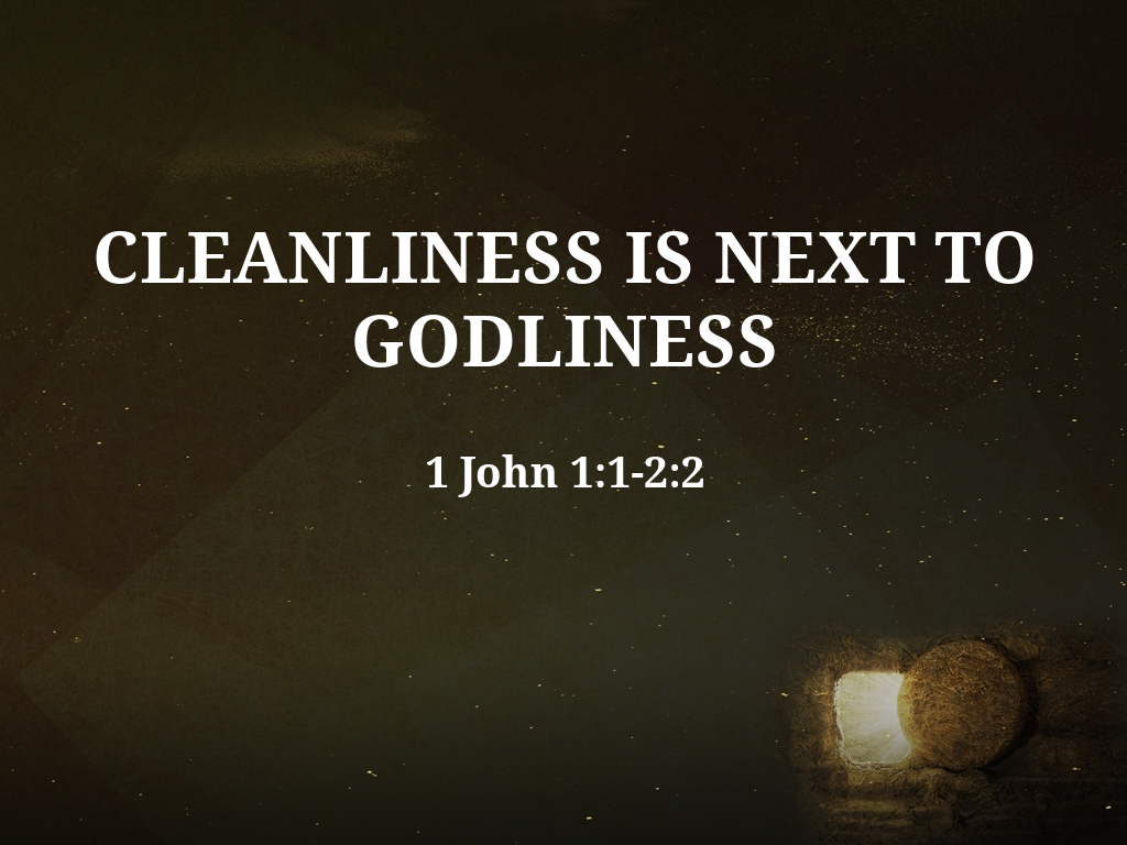 Cleanliness Is Next To Godliness Logos Sermons
