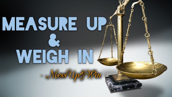 Measure Up & Weigh In - Logos Sermons