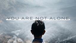 You Are Not Alone - Graphics for the Church - Logos Sermons