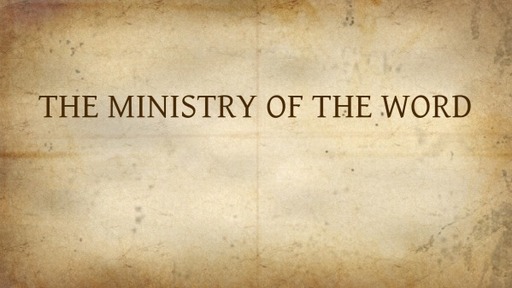 THE MINISTRY OF THE WORD
