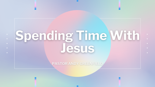Spending Time With Jesus