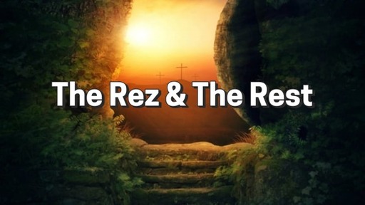 The Rez & The Rest