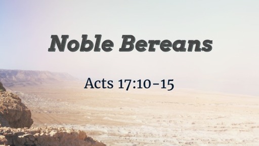 Acts 17:10-15 Noble Bereans
