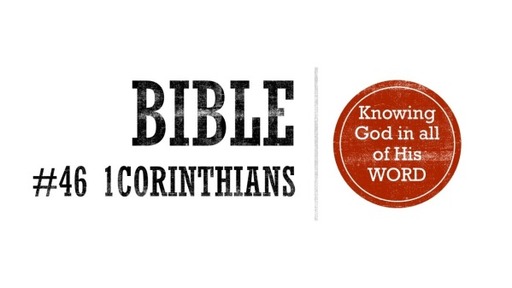 1 Corinthians - April 18, 2021
