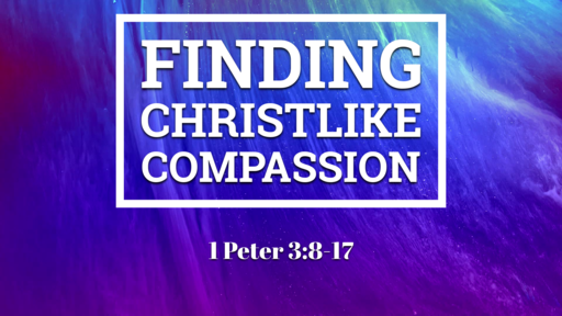 Finding Christlike Compassion