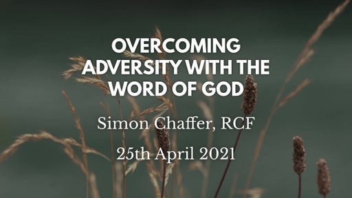 And Now - Overcoming Adversity with the Word of God